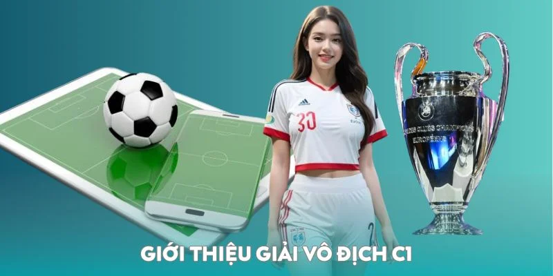 Giới thiệu sơ lược về giải vô địch C1