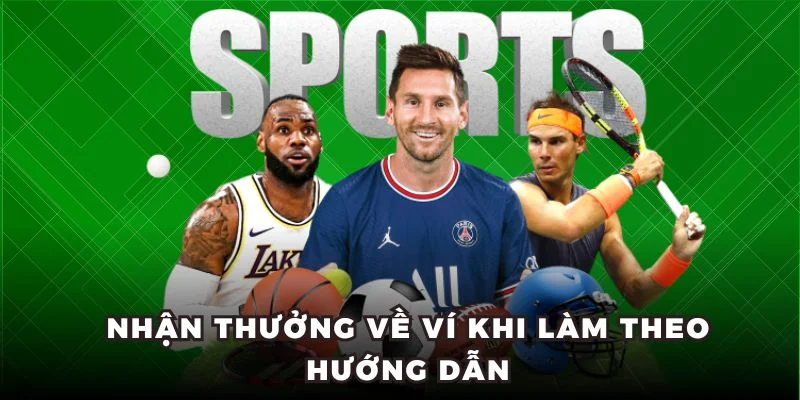 Nhận thưởng về ví khi làm theo hướng dẫn